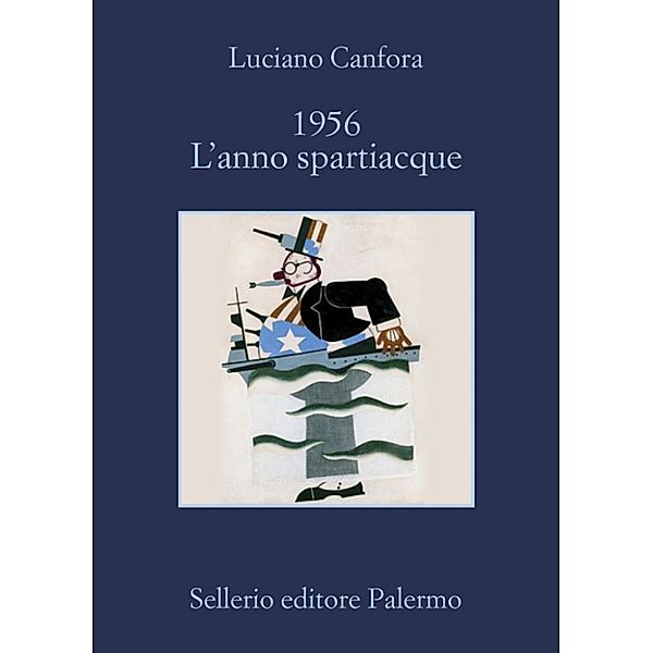 La memoria: 1956 L'anno spartiacque, Luciano Canfora