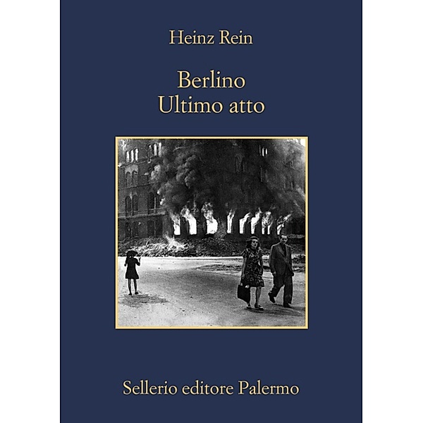 La memoria: Berlino ultimo atto, Heinz Rein