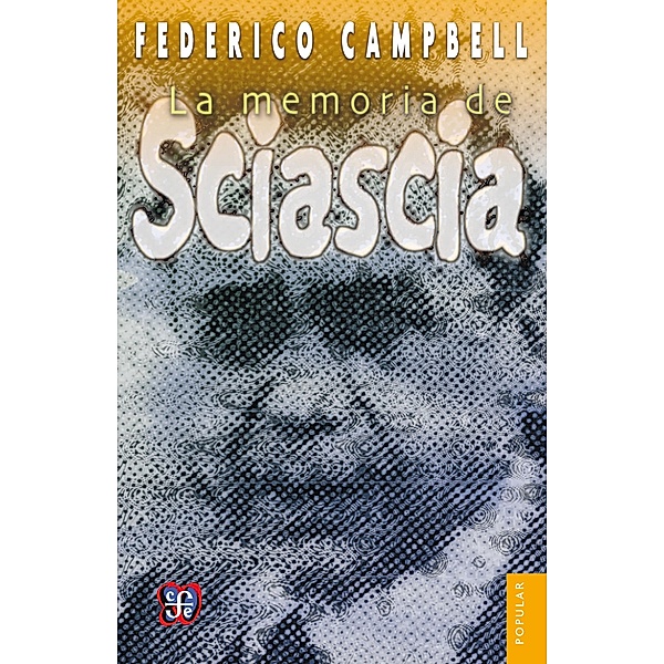La memoria de Sciascia, Federico Campbell