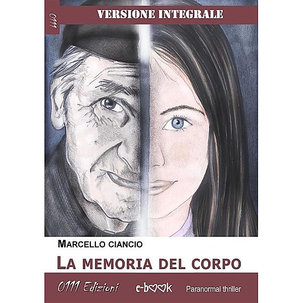 La memoria dei corpo - Versione integrale, Marcello Ciancio
