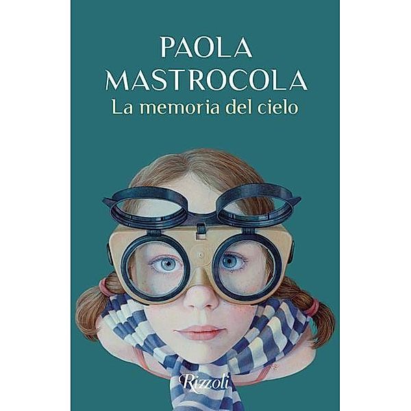 La memoria del cielo, Paola Mastrocola