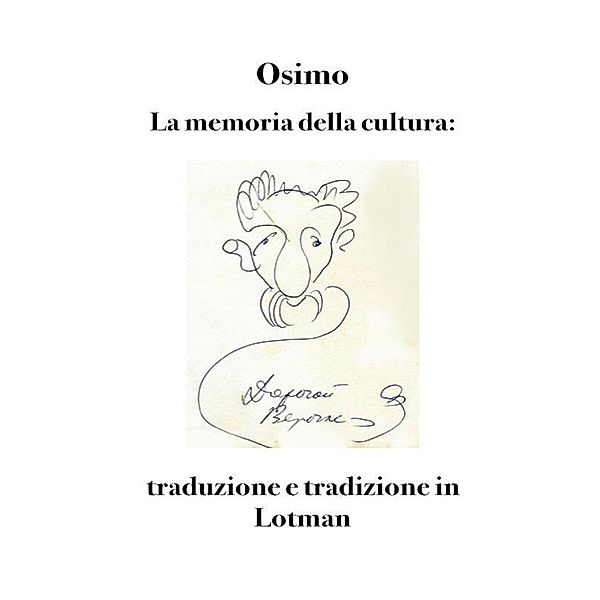 La memoria della cultura / Translation Studies Bd.27, Osimo