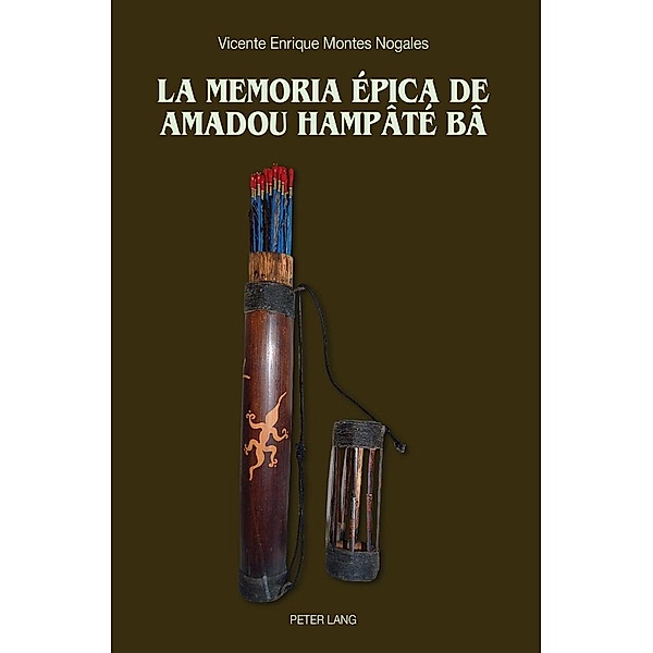 La memoria epica de Amadou Hampate Ba, Montes Nogales Vicente Enrique Montes Nogales