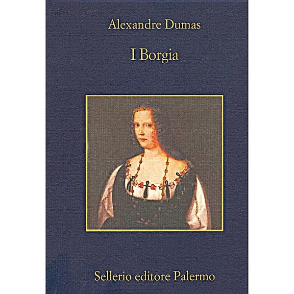 La memoria: I Borgia, Alexandre Dumas