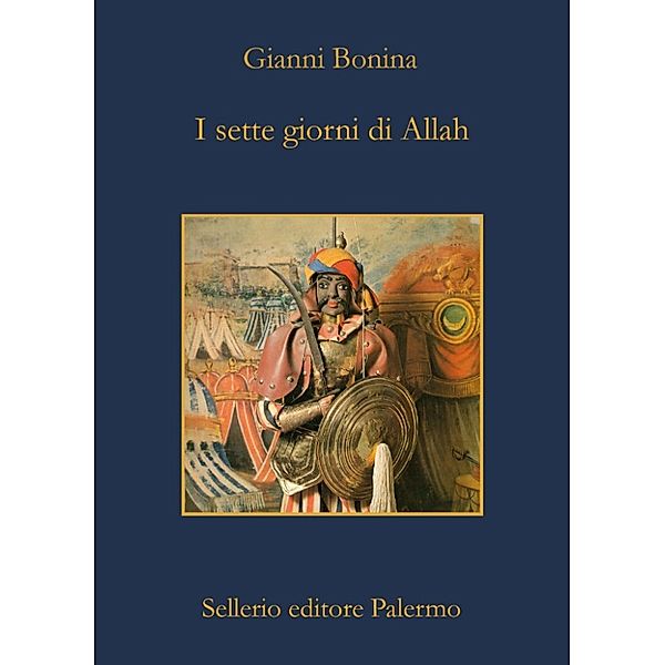 La memoria: I sette giorni di Allah, Gianni Bonina