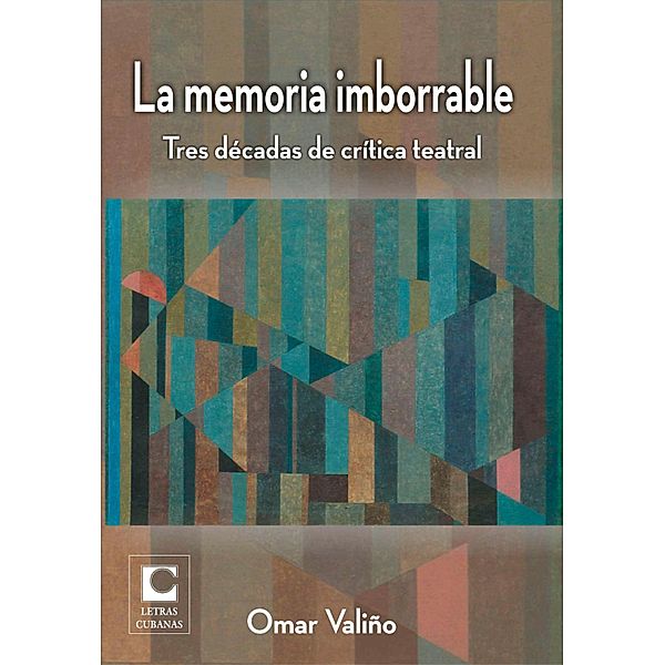 La memoria imborrable., Omar Valiño Cedré