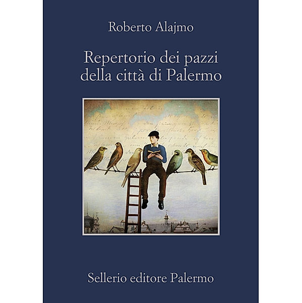 La memoria: Repertorio dei pazzi della città di Palermo, Roberto Alajmo