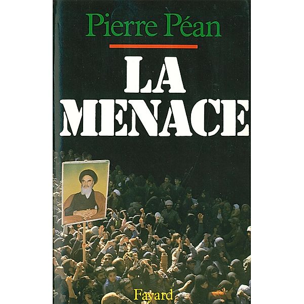 La Menace / Documents, Pierre Péan
