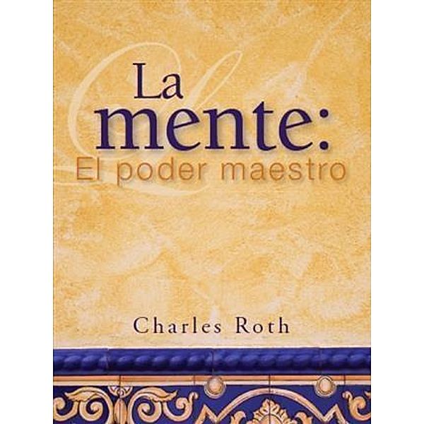 La mente, Charles Roth