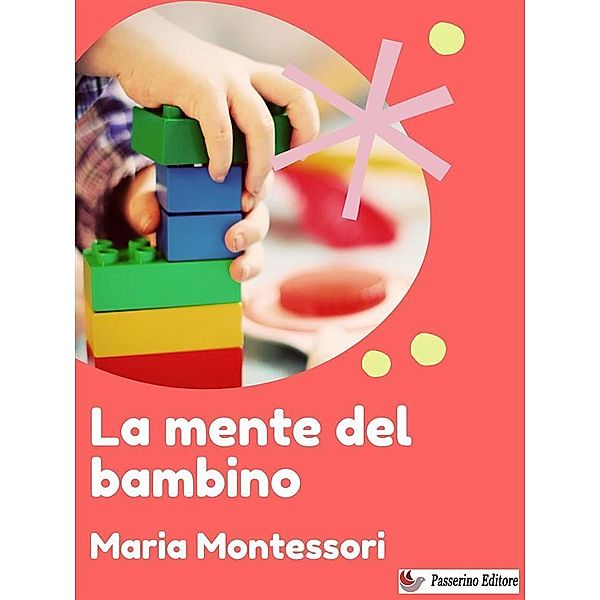 La mente del bambino, Maria Montessori