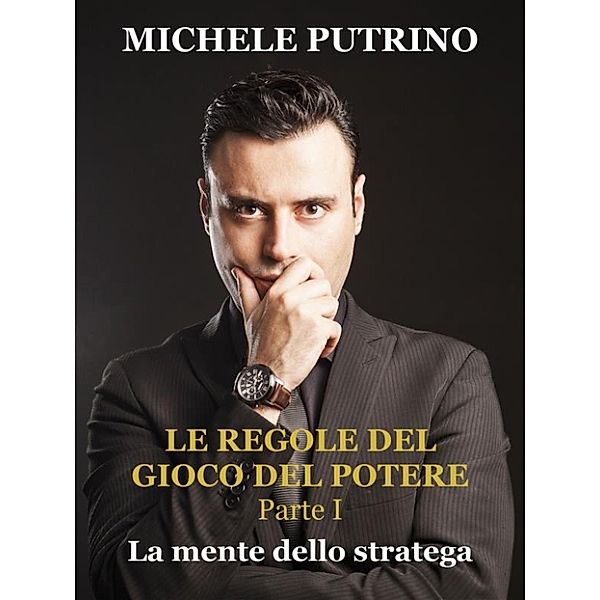 La mente dello stratega, Michele Putrino