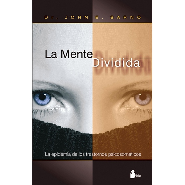 La mente dividida, John E. Sarno