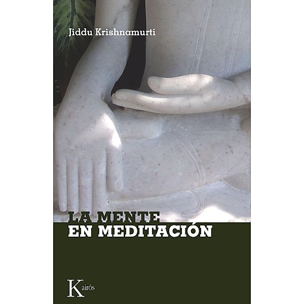 La mente en meditación / Sabiduría Perenne, Jiddu Krishnamurti