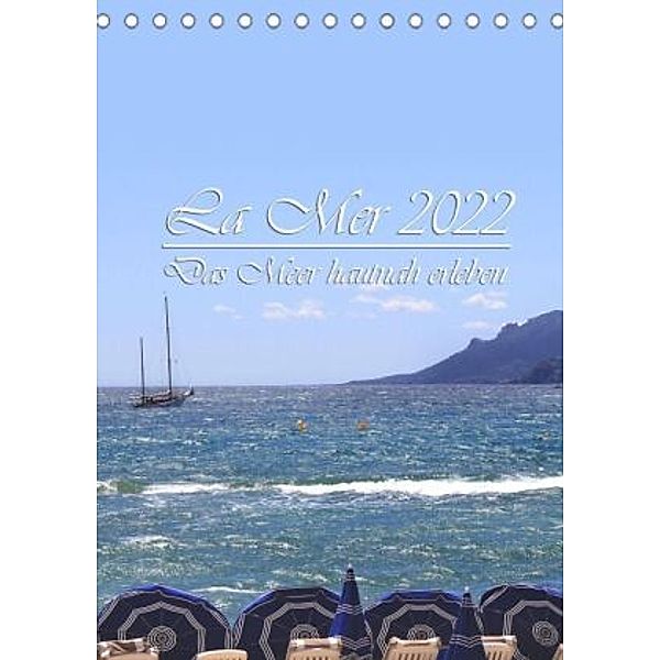 La Mer 2022 - Das Meer hautnah erleben (Tischkalender 2022 DIN A5 hoch), Susanne Fuchs