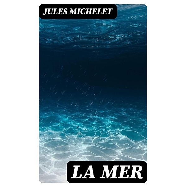 La mer, Jules Michelet