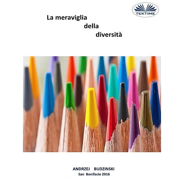 La Meraviglia Della Diversità!, Andrzej Stanislaw Budzinski