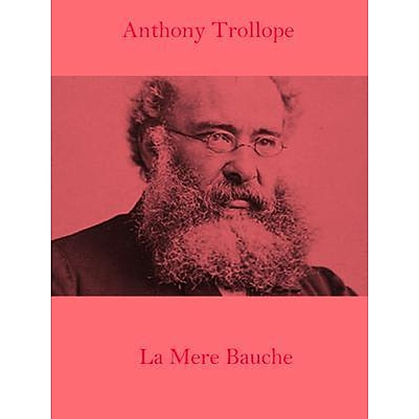 La Mere Bauche / Spotlight Books, Anthony Trollope