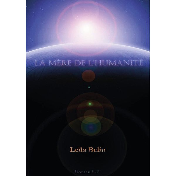 La mère de l'humanité, Leïla Belin