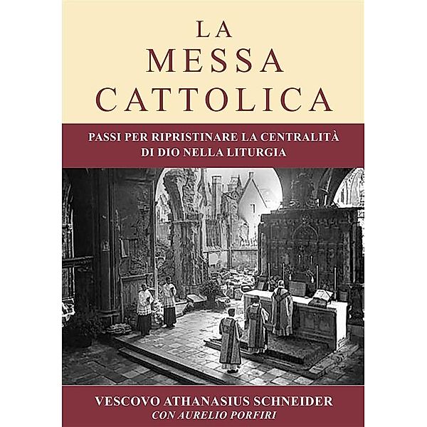 La Messa Cattolica, Aurelio Porfiri, Athanasius Schneider