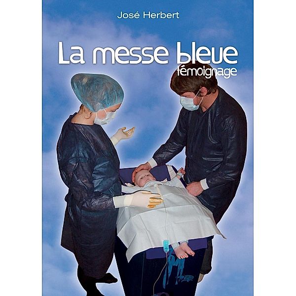 La messe bleue, José Herbert