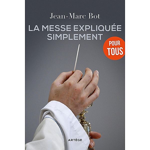 La messe expliquée simplement, Jean-Marc Bot