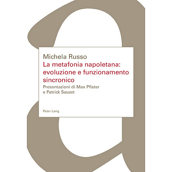 La metafonia napoletana: evoluzione e funzionamento sincronico, Michela Russo