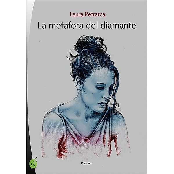 La metafora del diamante / Green, Laura Patrarca