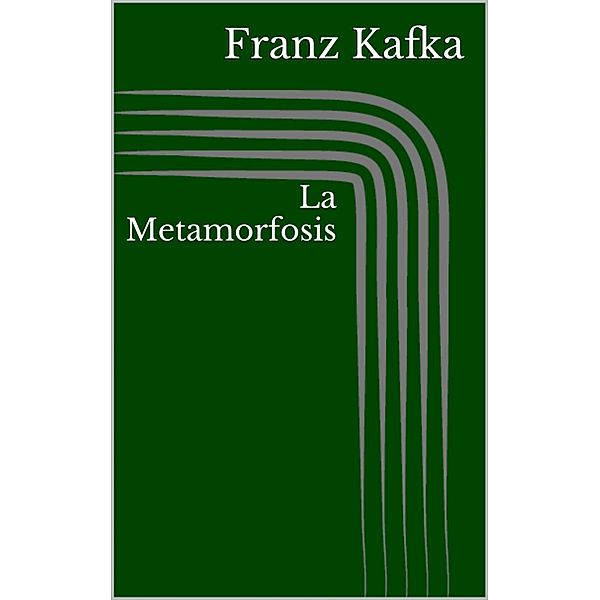 La Metamorfosis, Franz Kafka