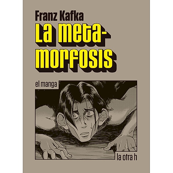 La metamorfosis / la otra h, Franz Kafka
