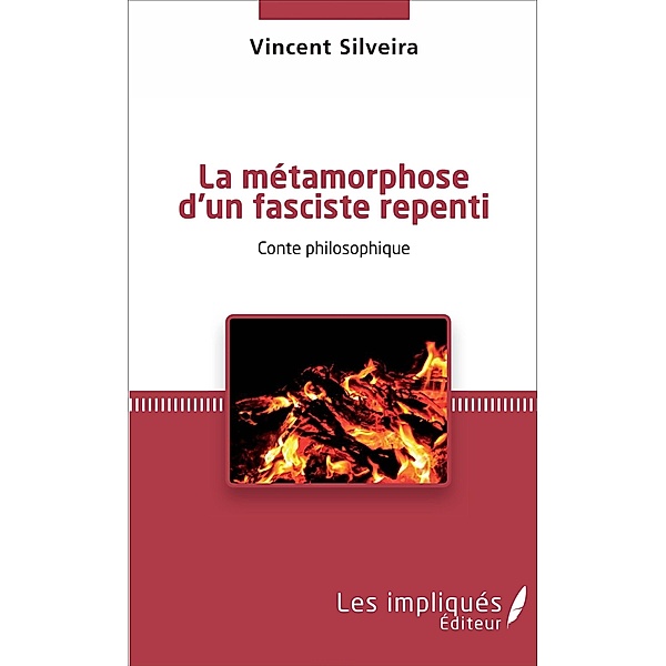 La métamorphose d'un fasciste repenti, Vincent Silveira Vincent Silveira