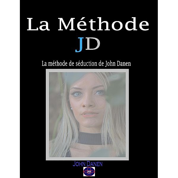 La Méthode JD, John Danen