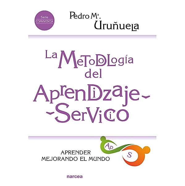 La metodología del Aprendizaje-Servicio / Educación Hoy Bd.215, Pedro Mª Uruñuela