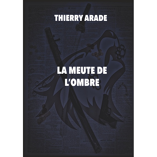 La Meute de L'Ombre, Thierry Arade