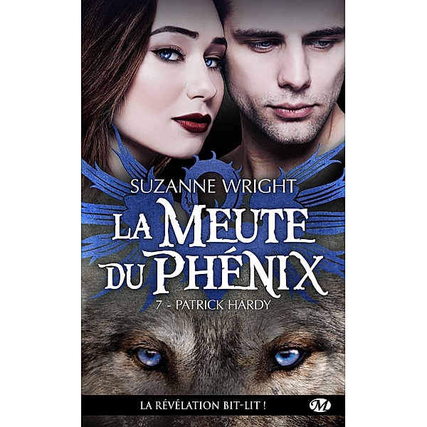 La Meute du Phénix, T7 : Patrick Hardy / La Meute du Phénix Bd.7, Suzanne Wright