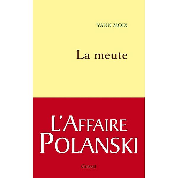 La meute / Littérature Française, Yann Moix