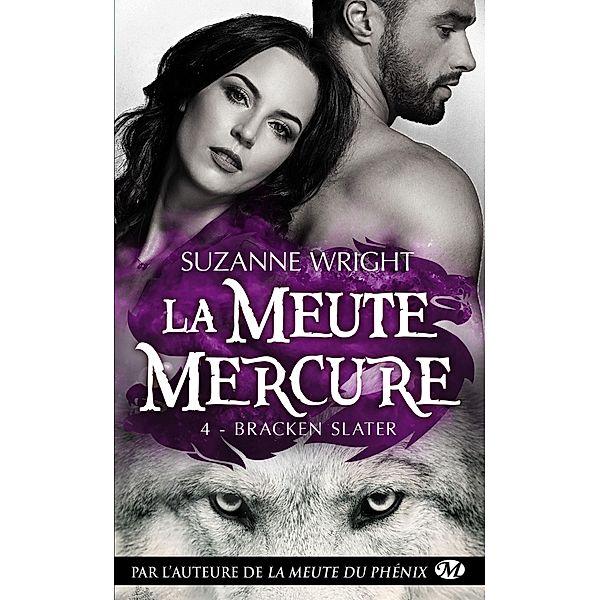 La Meute Mercure, T4 : Bracken Slater / La Meute Mercure Bd.4, Suzanne Wright