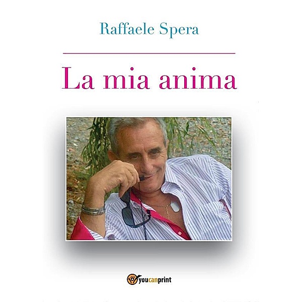 La mia anima, Raffaele Spera