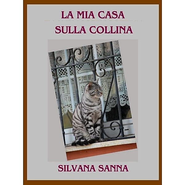 La mia casa sulla collina, Silvana Sanna