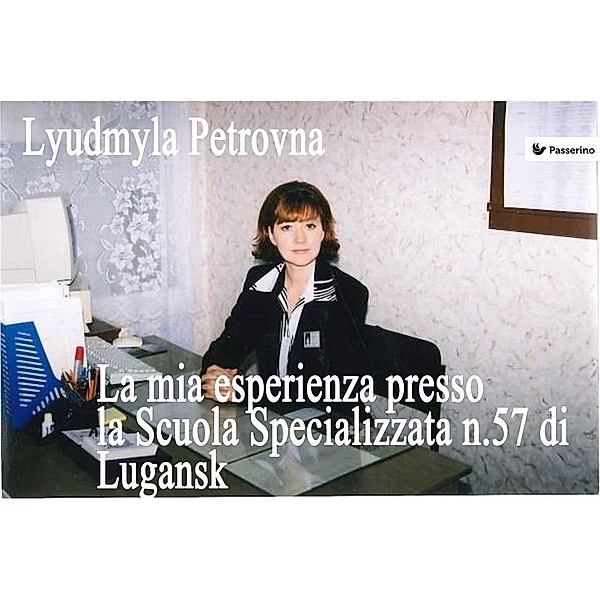 La mia esperienza presso la Scuola Specializzata n.57 di Lugansk, Lyudmyla Petrovna