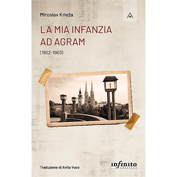 La mia infanzia ad Agram / EastMedLit Bd.4, Miroslav Krleza