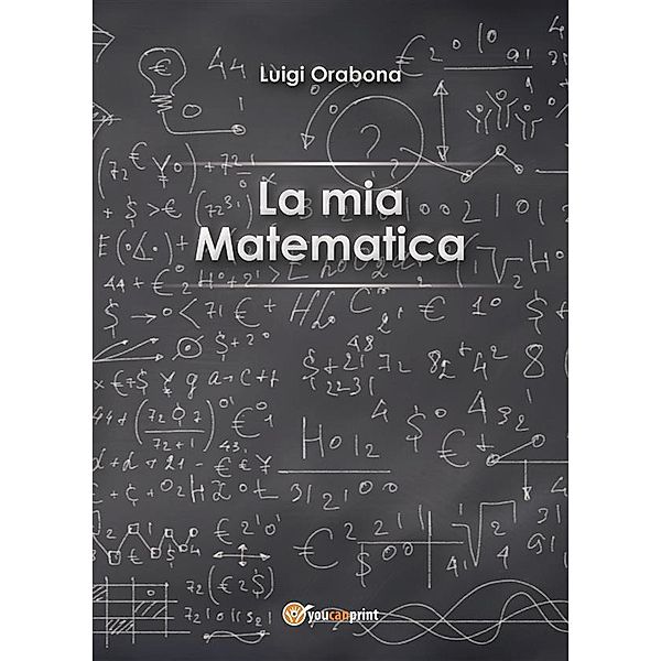 La mia matematica, Luigi Orabona