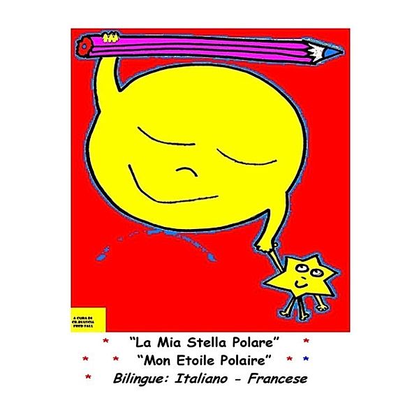 La mia stella polare - Mon etoile polaire, CR.Blushi & Fred Fall