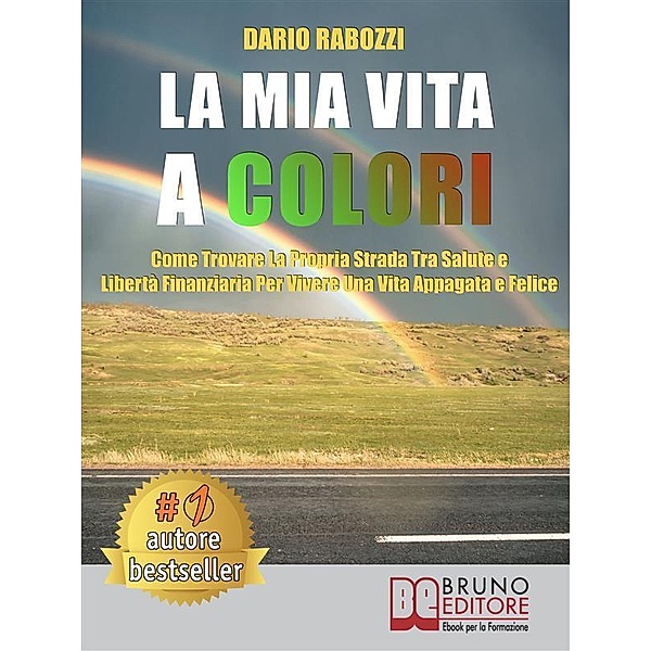 La Mia Vita A Colori, Dario Rabozzi
