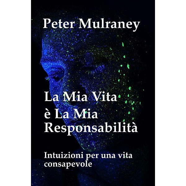 La Mia Vita è La Mia Responsabilità, Peter Mulraney