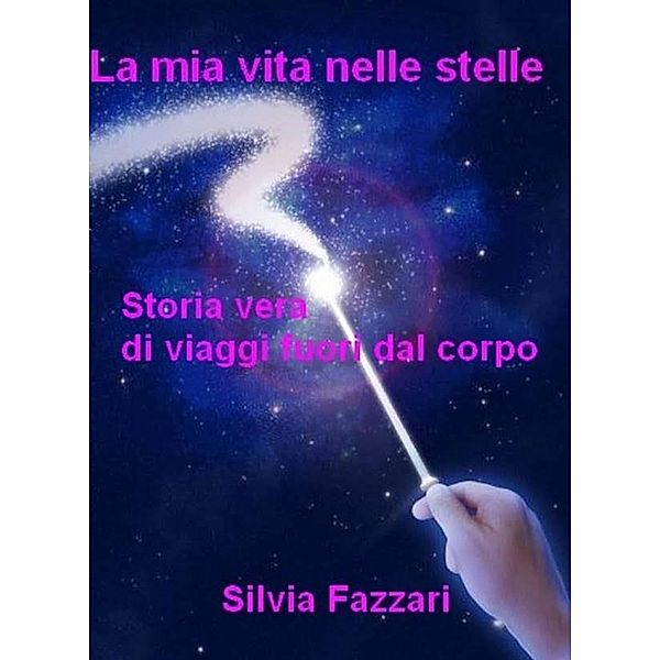 la mia vita nelle stelle, Silvia Fazzari