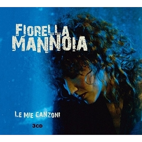 La Mie Canzoni, Fiorella Mannoia