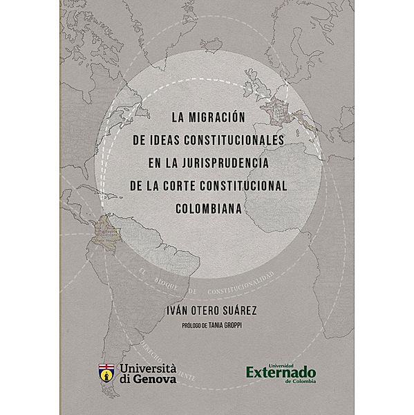 La migración de ideas constitucionales en la jurisprudencia de la corte constitucional colombiana, Ivan Otero Suárez
