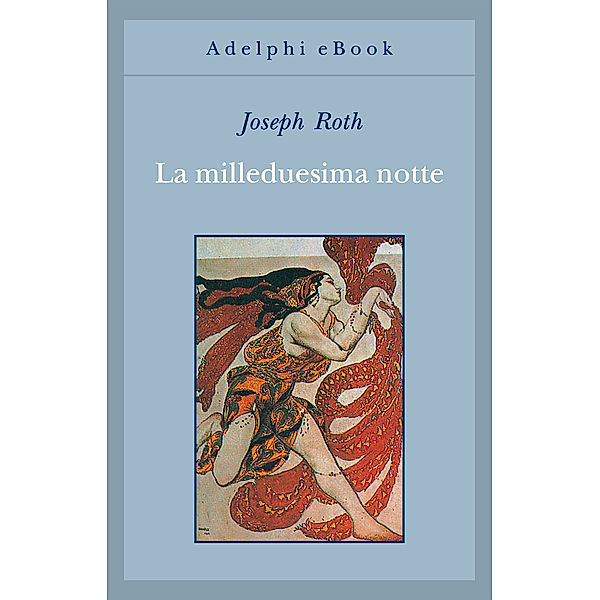 La milleduesima notte, Joseph Roth