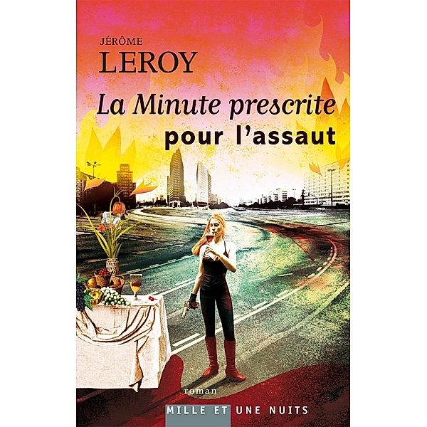 La Minute prescrite pour l'assaut / Littérature, Jérôme Leroy