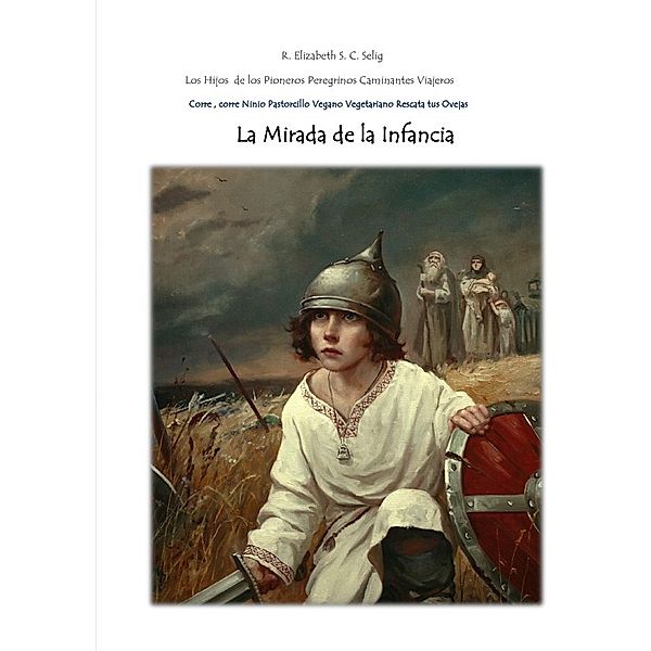 La Mirada de la Infancia   Corre, corre Niño Pastorcillo Vegano Vegetariano  Rescata tus Ovejas, R. ELIZABETH S. C. SELIG